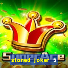 stoned joker 5 slot free