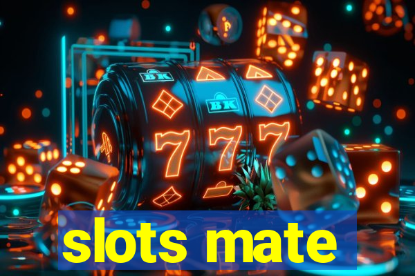 slots mate