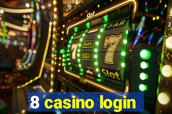 8 casino login