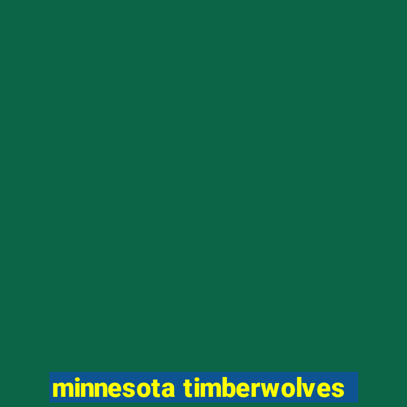 minnesota timberwolves