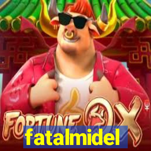 fatalmidel