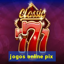 jogos online pix