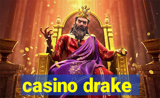 casino drake