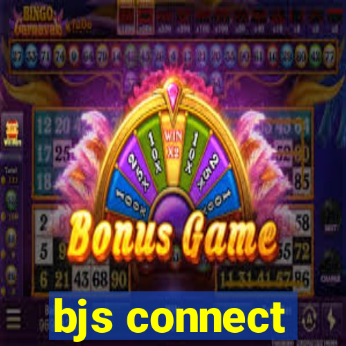 bjs connect