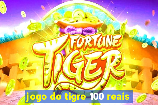 jogo do tigre 100 reais