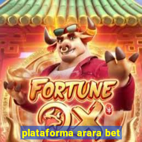 plataforma arara bet