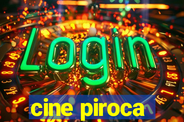 cine piroca