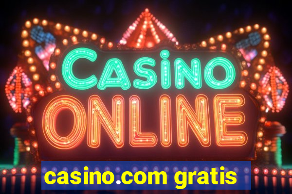 casino.com gratis