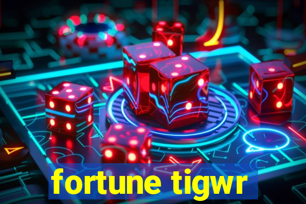 fortune tigwr