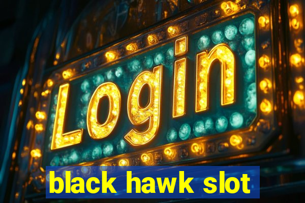 black hawk slot