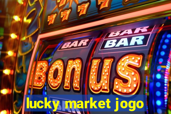 lucky market jogo