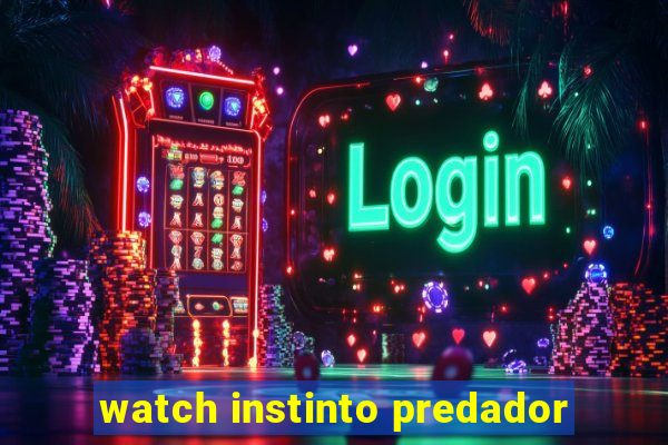 watch instinto predador