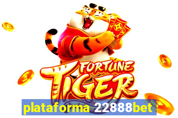 plataforma 22888bet