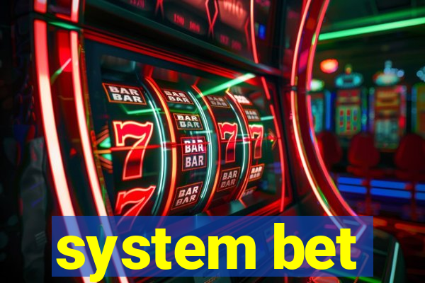 system bet