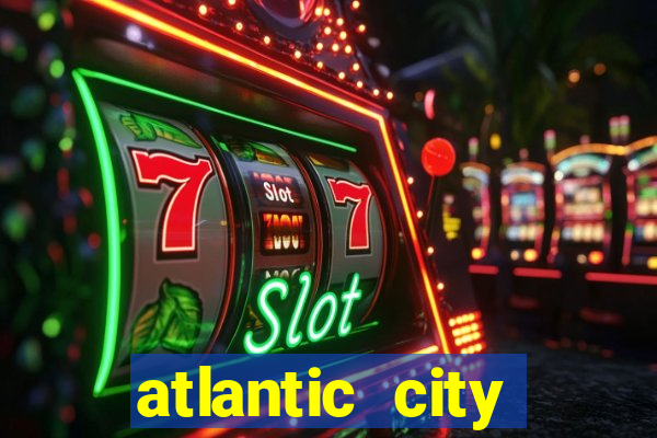 atlantic city casino resort