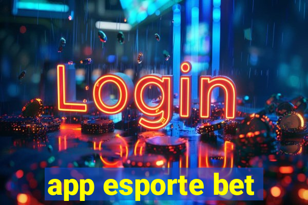 app esporte bet