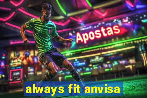 always fit anvisa