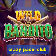 crazy padel club