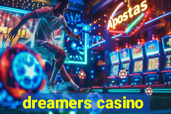 dreamers casino