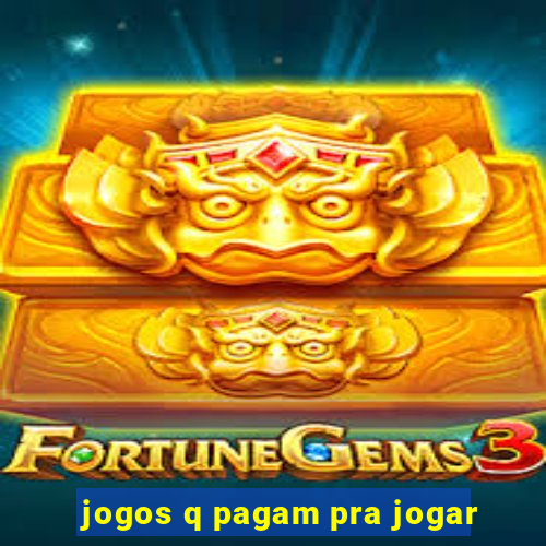 jogos q pagam pra jogar