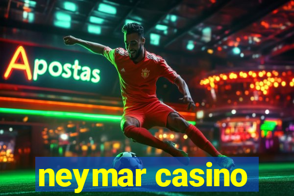 neymar casino