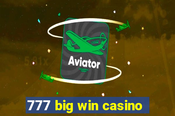 777 big win casino