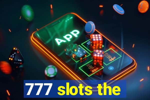 777 slots the