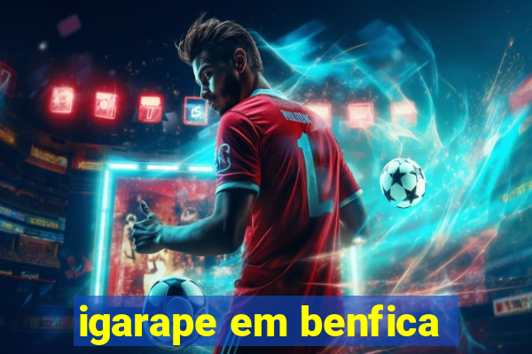 igarape em benfica