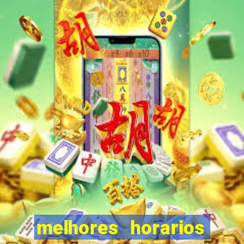 melhores horarios para jogar slot