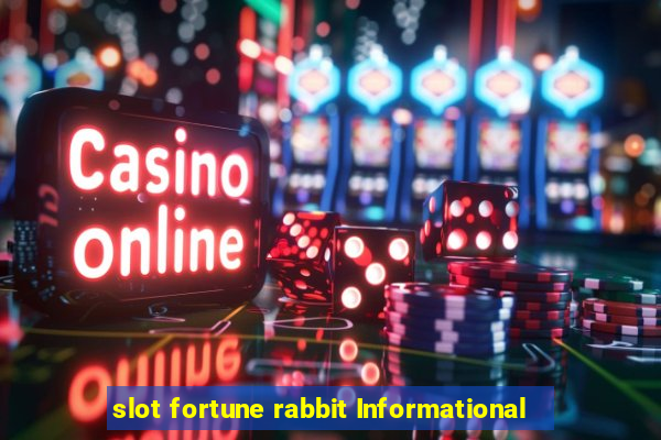 slot fortune rabbit Informational