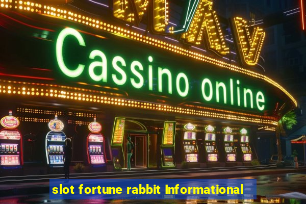 slot fortune rabbit Informational