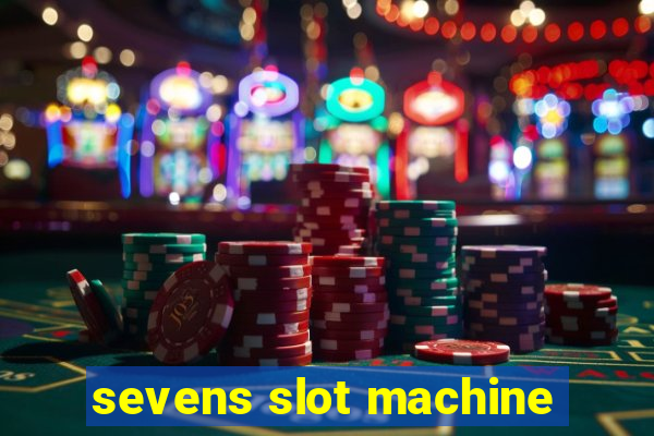 sevens slot machine