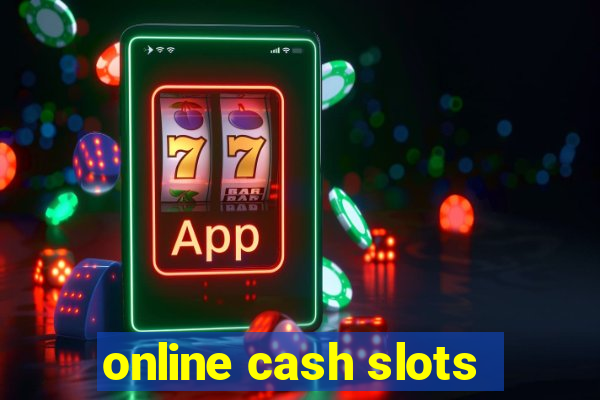 online cash slots