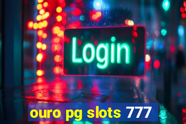 ouro pg slots 777