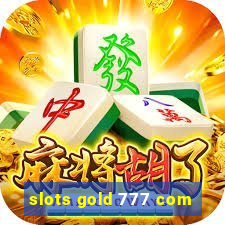 slots gold 777 com