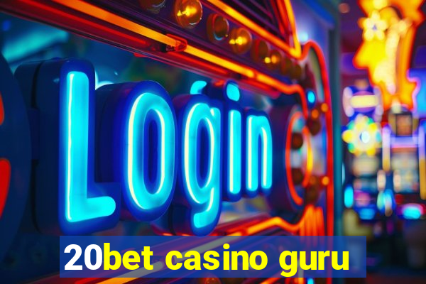 20bet casino guru