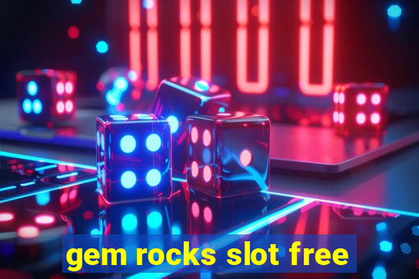 gem rocks slot free