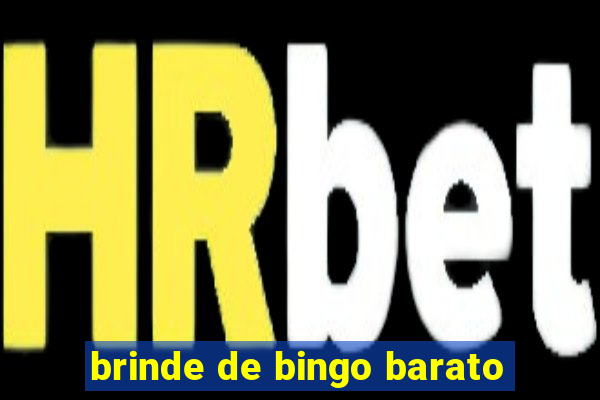 brinde de bingo barato