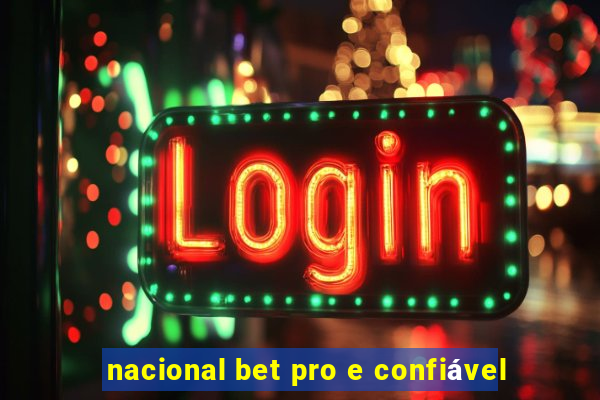 nacional bet pro e confiável