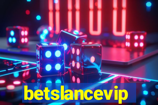 betslancevip