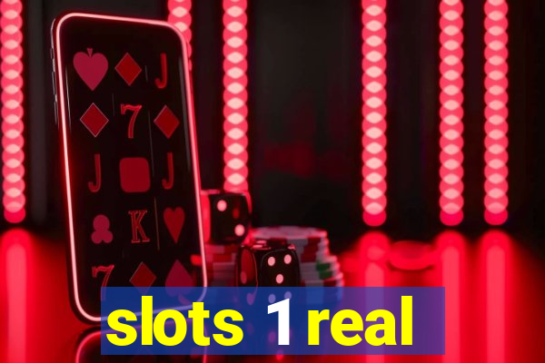 slots 1 real