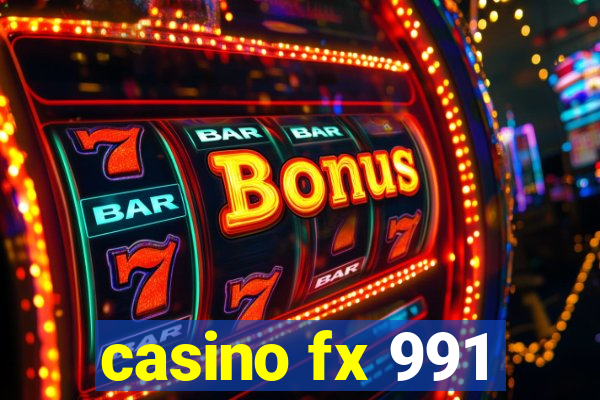 casino fx 991