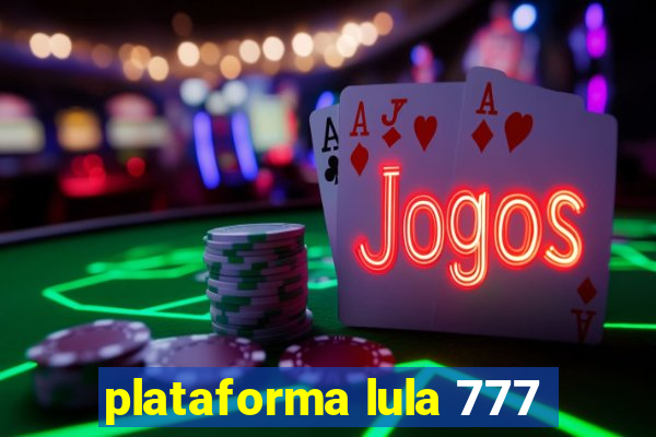 plataforma lula 777