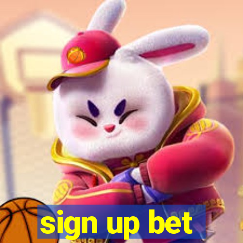 sign up bet