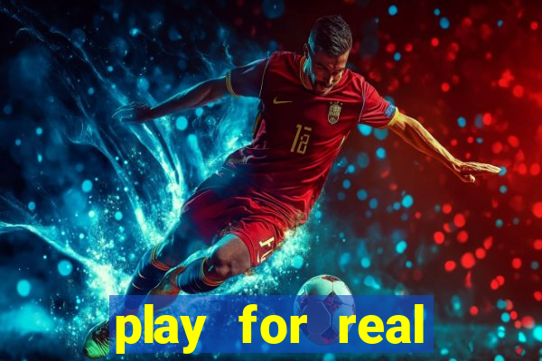 play for real money casino games