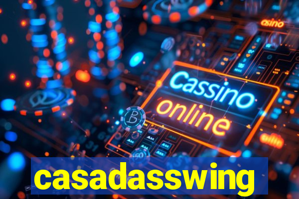 casadasswing