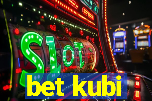 bet kubi