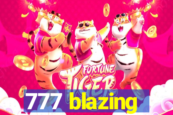 777 blazing