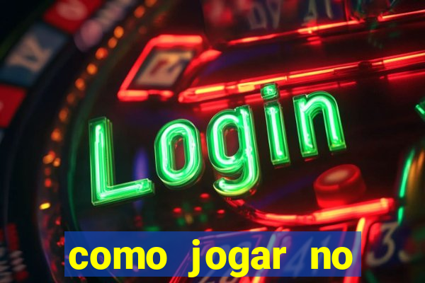 como jogar no tigre sem dinheiro