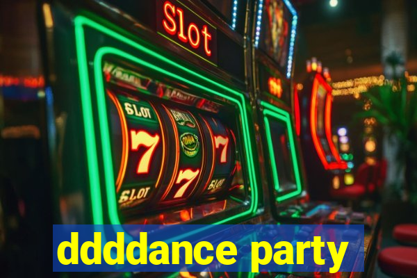 ddddance party